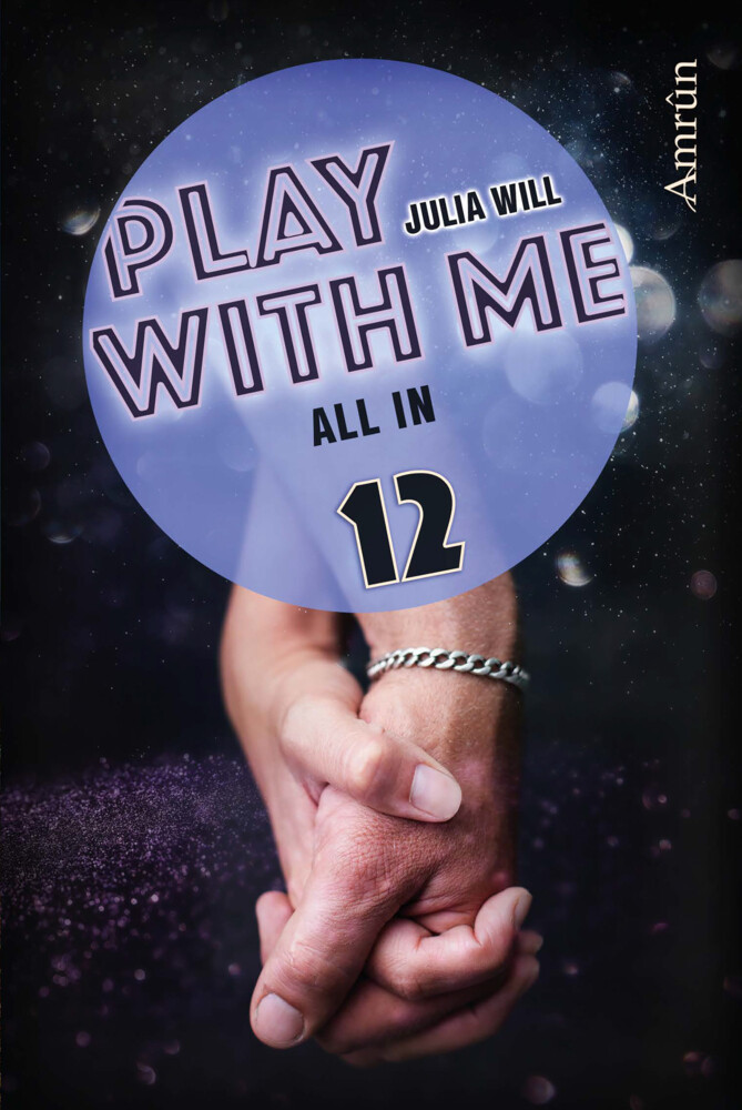 Thumbnail - Play With Me 12: All In | Julia Will | Taschenbuch | 136 S. | Deutsch