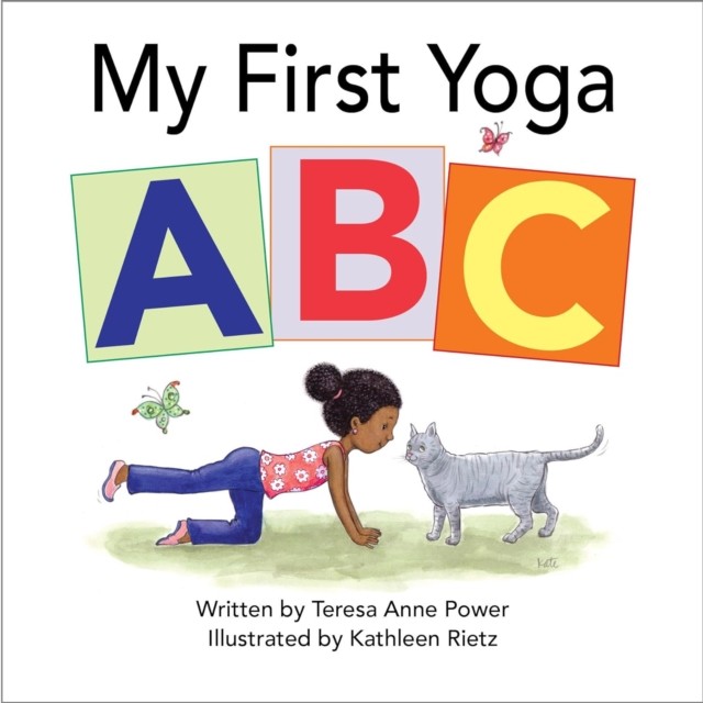 My First Yoga ABC by Teresa Anne Power (Board book)