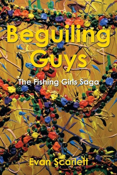 Beguiling Guys The Fishing Girls Saga Evan Scarlett Taschenbuch Englisch 2014-image