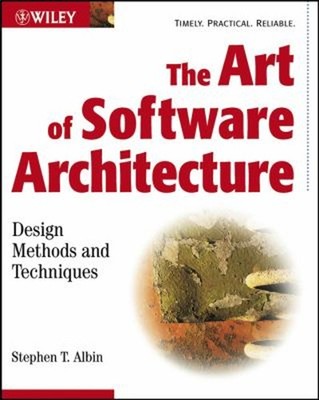 The Art of Software Architecture : Design Methods and Techniques