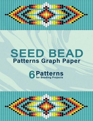 Seed Bead Patterns Graph Paper: Multiple Seed Bead Graph Paper for your Loom Bea