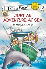 Little Critter: Just an Adventure at Sea (My First I Can Read) by Mayer, Mercer