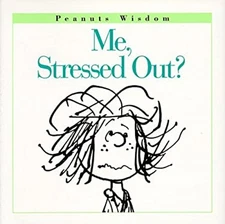 Me, Stressed Out? Hardcover Charles M. Schulz