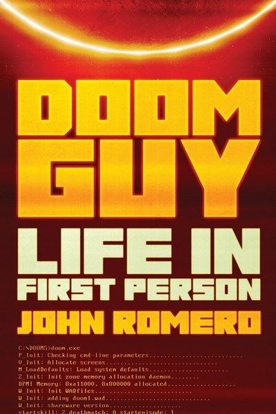 Romero, John : Doom Guy: Life in First Person Expertly Refurbished Product