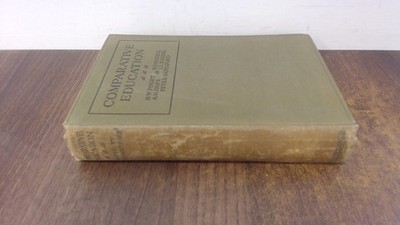 			Comparative Education, Studies Of The Educational Systems Of Six 		