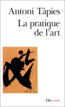 La pratique de lart von Tàpies, Antoni | Buch | Zustand sehr gut
