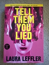 Tell Them You Lied by Laura Leffler (2025,  ARC Paperback)