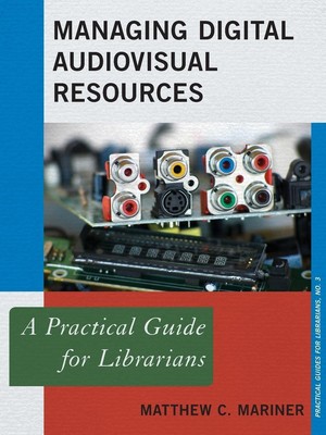 Matthew C. Mariner | Managing Digital Audiovisual Resources | Taschenbuch (2014)