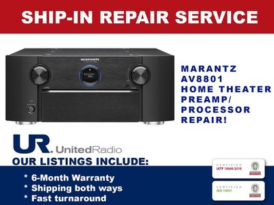 REPAIR SERVICE FOR MARANTZ AV8801 11.2 CHANNEL HOME THEATER PREAMP/PROCESSOR