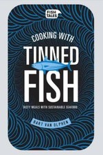 Cooking with Tinned Fish: Tasty Meals with Sustainable Seafood - GOOD