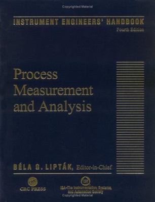 Instrument Engineers' Handbook, Vol. 1: Process Measurement and Analysis