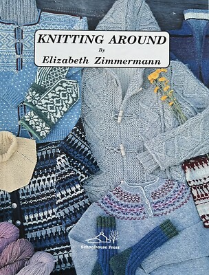Knitting Around by Elizabeth Zimmermann