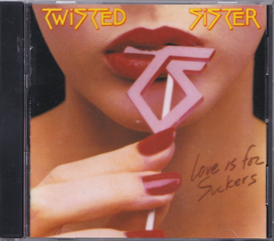 TWISTED SISTER - Love is for suckers (2006 Demolition cd / New not sealed))