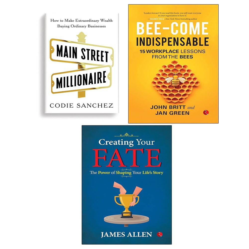 Main Street Millionaire, Creating Your Fate, Bee-come Indispensable 3 Books Set