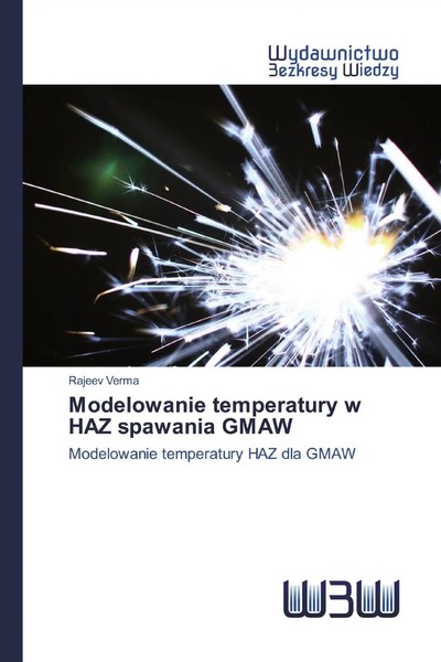 Rajeev Verma | Modelowanie Temperatury W Haz Spawania Gmaw | Taschenbuch (2020)-image