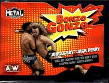 2022 AEW METAL UNIVERSE BONZO GONZO #BG-16 "JUNGLE BOY" JACK PERRY 