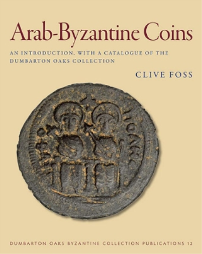 Clive Foss Arab-Byzantine Coins (Tascabile)