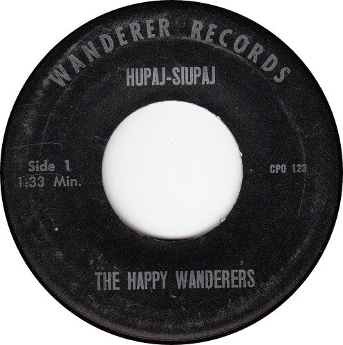 The Happy Wanderers (3) - Hupaj-Siupaj 0 7", Single Wanderer Records (2) CPO123 - Picture 1 of 4