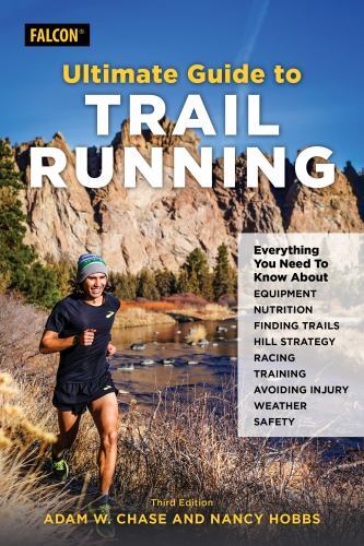 Ultimate Guide to Trail Running : Everything You Need to Know about Equipment...