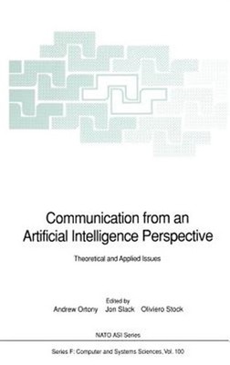 Communication from an Artificial Intelligence Perspective : Theoretical and A...