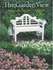 The Garden View: Designs for Beautiful Landscapes