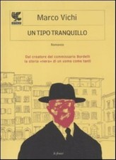 Un tipo tranquillo,Marco Vichi