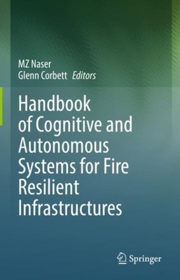 Naser - Handbook of Cognitive and Autonomous Systems for Fire Resilien - X555z