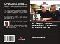 Paul Dasimeokuma | La Diaspora Dans Les Relations Entre Le Nigeria Et Le...