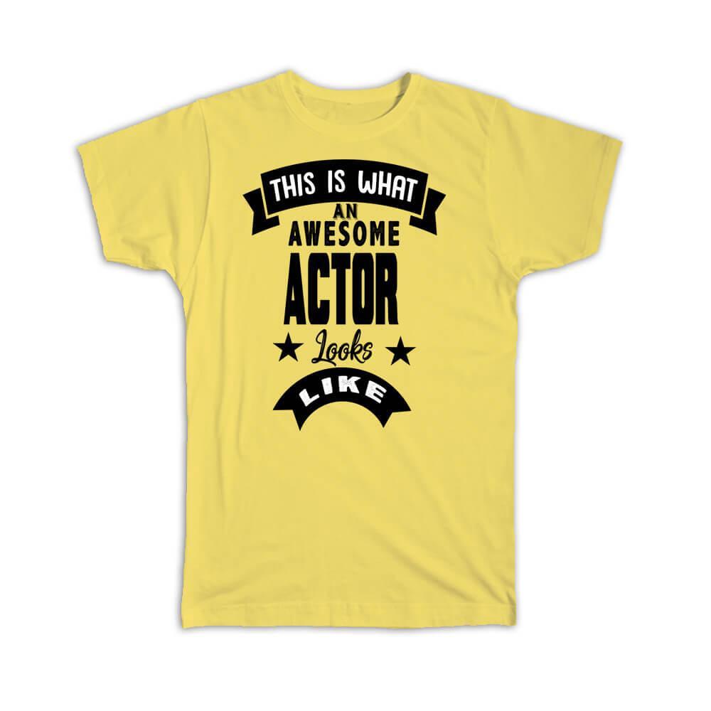 Gift T-Shirt : This is What an Awesome ACTOR Looks Like Work Coworker Christmas