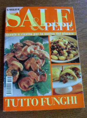 SALE & PEPE   *Il meglio di sale & pepe*    Nr. 4 Tutto Funghi