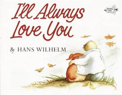I'll Always Love You - Paperback By Hans Wilhelm - GOOD