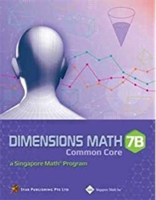 Dimensions Math 7B Common - Unknown Binding, by Singapore Math Inc. - Very Good