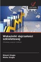 Wska¿Niki Dojrza¿O¿Ci Szkieletowej, Ritesh Singla