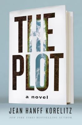 The Plot : A Novel Hardcover Jean Hanff Korelitz