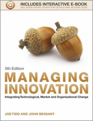 Managing Innovation : Integrating Technological, Market and Organ
