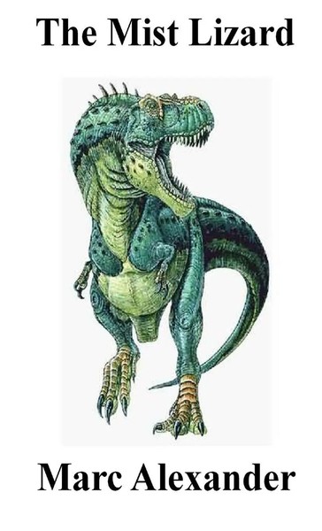 Marc Alexander | The Mist Lizard | Taschenbuch | Englisch (2013) | Willow Books-image