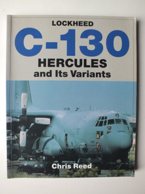 Lockheed C-130 Hercules and Its Variants (Schiffer)