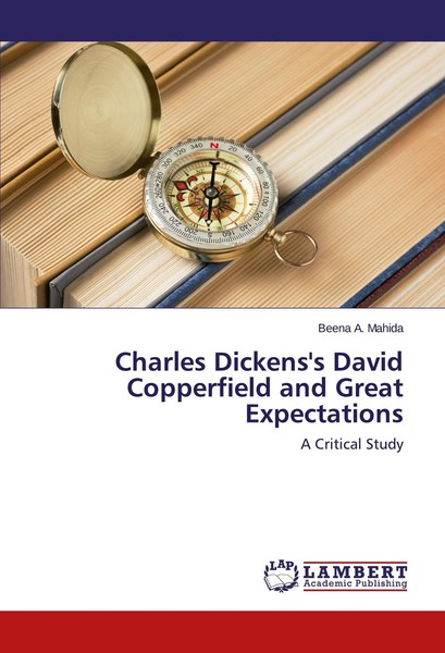 Charles Dickens's David Copperfield And Great Expectations Beena A. Mahida-image