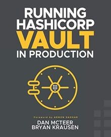 Running HashiCorp Vault in Production von McTeer, Dan | Buch | Zustand sehr gut