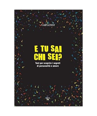 E tu sai chi sei?: Test per scoprire i segreti di personalità e amore, Varnates