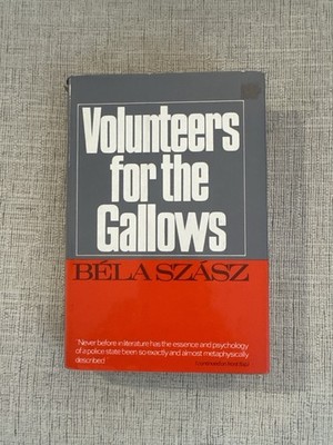 Volunteers for the Gallows Bela Szasz 1971 HC DJ Show Trial Memoir 1st US Ed