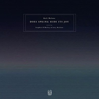 KALI MALONE FEATURI - DOES SPRING HIDE ITS JOY - Neue CD - K3447z