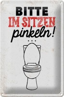 Blechschild Spruch Lustig Im Sitzen Pinkeln 20X30 Cm Geschenk Schild Tin Sign