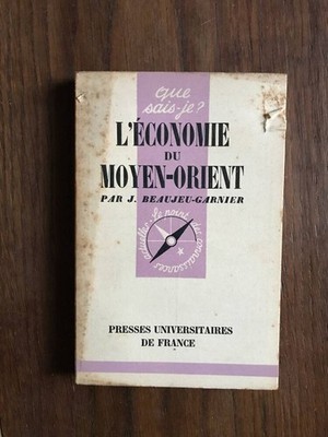 Was weiß ich? DIE WIRTSCHAFT DES MITTLEREN ORIENTS | J. BEAUJEU-GARNIER | Guter Zustand