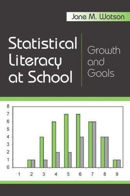 Statistical Literacy at School : Growth And Goals, Paperback by Watson, Jane,...