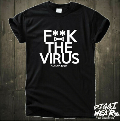 FUCK THE VIRUS | FUCK OFF 2020 | #BLEIBTZUHAUSE SPRUCH FUN SHIRT S-5XL
