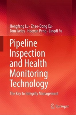 Pipeline Inspection and Health Monitoring Technology: The Key to Integrity Manag