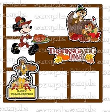 Disney Happy Thanksgiving overlay 12 x 12 with Scrapbook Paper Pieces, Die cuts