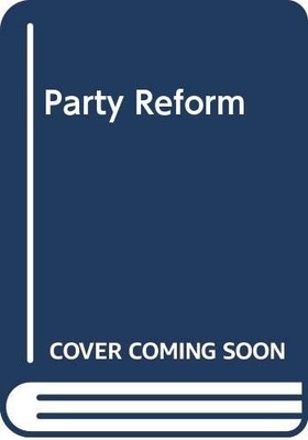 Party Reform