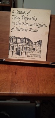 Catalog of Texas Properties in the National Register of Historic Places 1984 PB